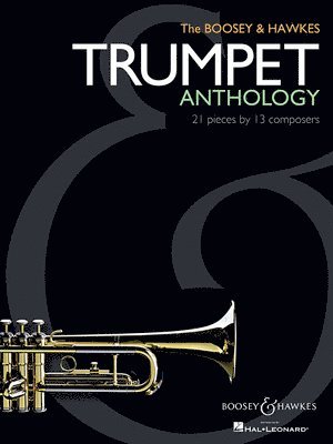 bokomslag The Boosey & Hawkes Trumpet Anthology: 21 Pieces by 13 Composers