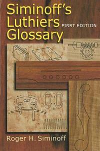 bokomslag Siminoff's Luthiers Glossary