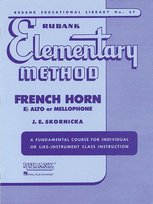 Rubank Elementary Method: French Horn in F Flat Alto or Mellophone 1