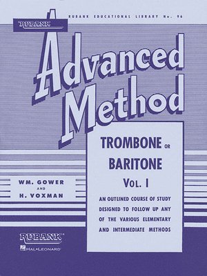 H. Voxman, William Gower - Rubank Advanced Method - Trombone or Baritone Songbook Essential Studies for Scales, Arpeggios and Solos Brass Instrument Training Guide for Intermedi, Häftad