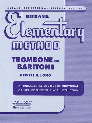 Newell H. Long - Rubank Elementary Method; Trombone or Baritone, Häftad