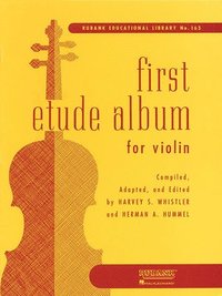 bokomslag First Etude Album Violin Sheet Music Beginner Violin Method Book 60 Short Etudes for First Position Rubank Educational Library 163 Violin Practice Exe