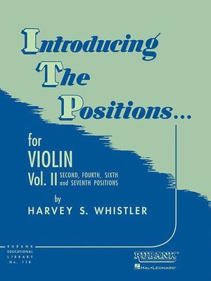 Introducing the Positions... for Violin, Vol. II: Second, Fourth, Sixth and Seventh Positions 1