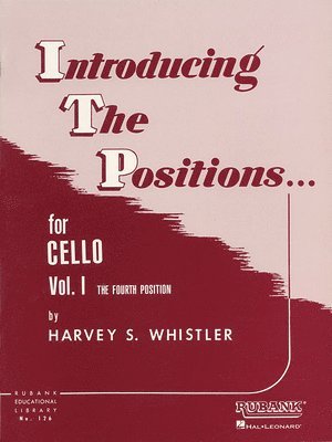 Harvey S. Whistler - INTRODUCING THE POSITIONS FOR CELLO, Häftad
