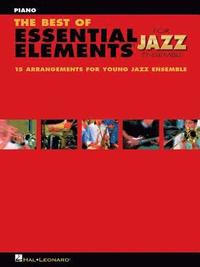 bokomslag The Best of Essential Elements for Jazz Ensemble: 15 Selections from the Essential Elements for Jazz Ensemble Series - Piano