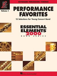 bokomslag Performance Favorites, Vol. 1 - Keyboard Percussion/Timpani: Correlates with Book 2 of Essential Elements for Band