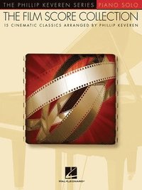 bokomslag The Film Score Collection: Arr. Phillip Keveren the Phillip Keveren Series Piano Solo