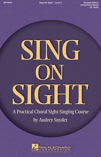 bokomslag Sing on Sight - A Practical Choral Sight-Singing Course: Level 2