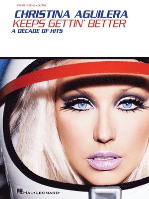 bokomslag Christina Aguilera: Keeps Gettin' Better: A Decade of Hits