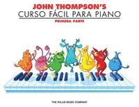 bokomslag John Thompson's Curso Facil Para Piano: Primera Parte