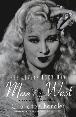 She Always Knew How: Mae West 1
