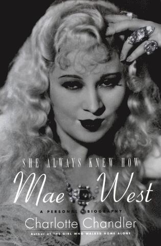 She Always Knew How: Mae West