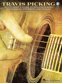 bokomslag Travis Picking a Guitarist S Guide to Fingerpicking Techniques Learn Country Folk and Blues Styles with Step-By-Step Lessons and Tablature Includes Online Audio for Practice and Performance
