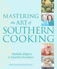 Nathalie Dupree, Cynthia Stevens Graubart - Mastering the Art of Southern Cooking, Inbunden