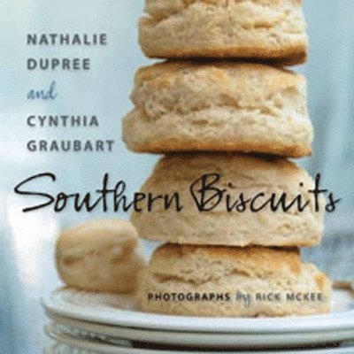 Nathalie Dupree, Cynthia Graubart - Southern Biscuits, Inbunden