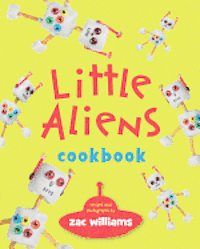 bokomslag Little Aliens Cookbook