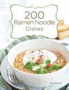 Toni Patrick - 200 Ramen Noodle Dishes, Inbunden
