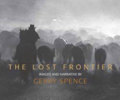 Lost Frontier: Images and Narrative