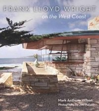 bokomslag Frank Lloyd Wright on the West Coast