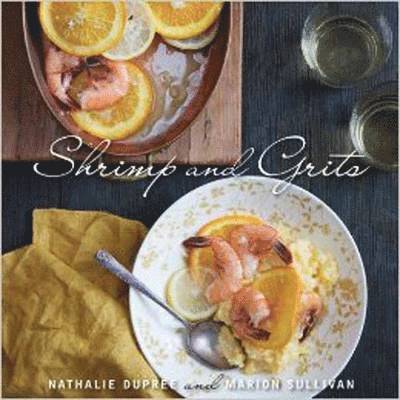 Nathalie Dupree's Shrimp and Grits 1