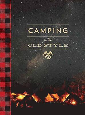 David Westcott - Camping in the Old Style, Inbunden