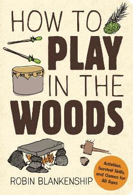 How to Play in the Woods 1