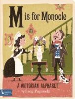 bokomslag M Is for Monocle: A Victorian Alphabet