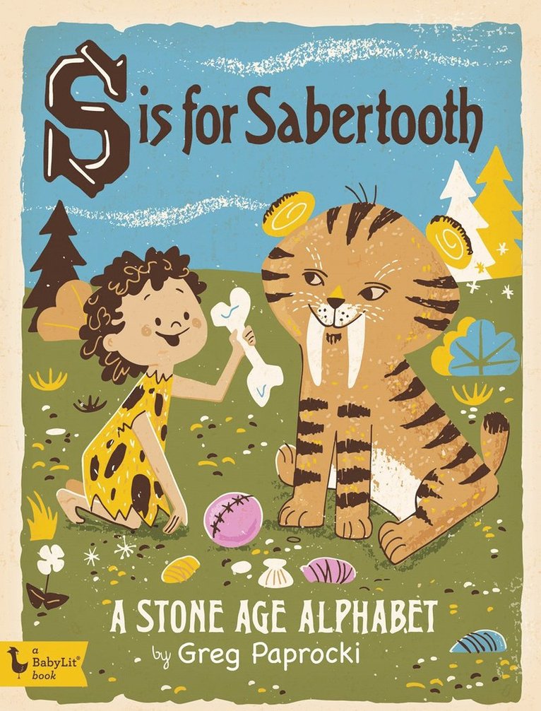 S Is for Sabertooth: A Stone Age Alphabet 1