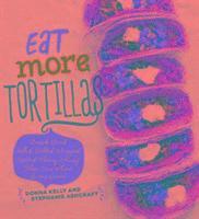 Eat More Tortillas