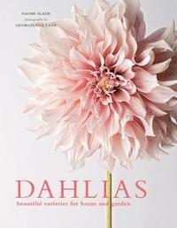 bokomslag Dahlias: Beautiful Varieties for Home & Garden