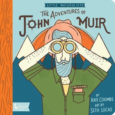 Adventures of John Muir, The: Little Naturalists 1