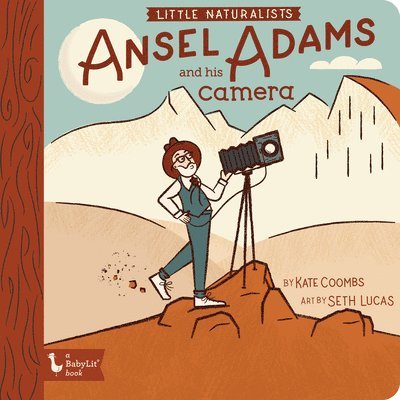 Little Naturalists Ansel Adams and His Camera 1