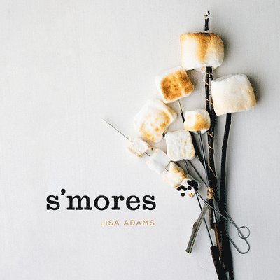 Lisa Adams - S'mores, Inbunden