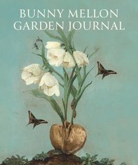 bokomslag Bunny Mellon Garden Journal