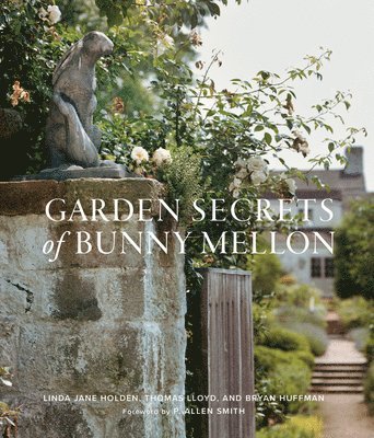 Garden Secrets of Bunny Mellon 1