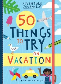 bokomslag Adventure Journal: 50 Things to Try on Vacation