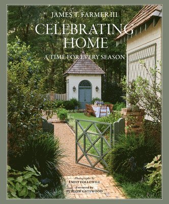 James T. Farmer, Emily Followill, James T Farmer - Celebrating Home, Inbunden