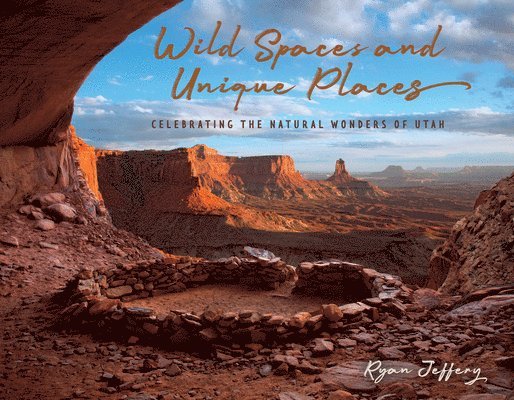 Ryan Jeffery - Wild Spaces and Unique Places, Inbunden