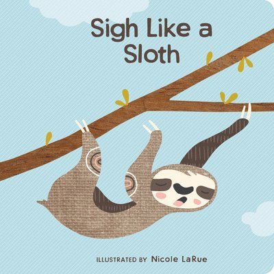 Sigh Like a Sloth 1