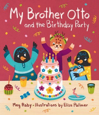 Megan Raby, Meg Raby - My Brother Otto and the Birthday Party, Inbunden