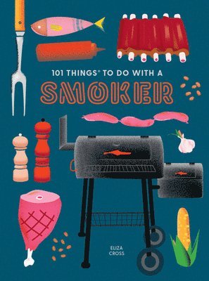 101 Things to do with a Smoker 1