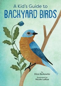 bokomslag Kid's Guide to Backyard Birds