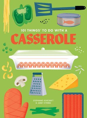 101 Things to do with a Casserole, new edition 1