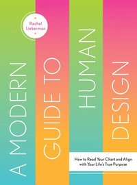 bokomslag A Modern Guide to Human Design