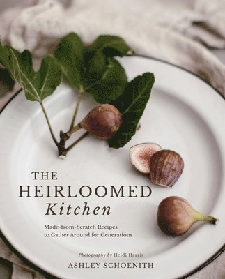 bokomslag The Heirloomed Kitchen