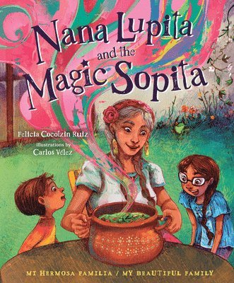 Nana Lupita and the Magic Sopita 1