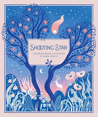 Maria Trolle - Shooting Star, Inbunden