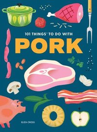 bokomslag 101 Things to Do With Pork