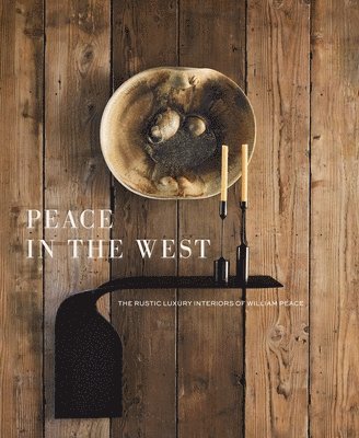 William Peace, Suzanna C. Hamilton, Willam Peace - Peace in the West, Inbunden