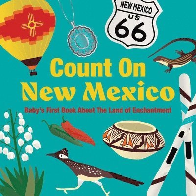 Count on New Mexico: Baby's First Book about the Land of Enchantment